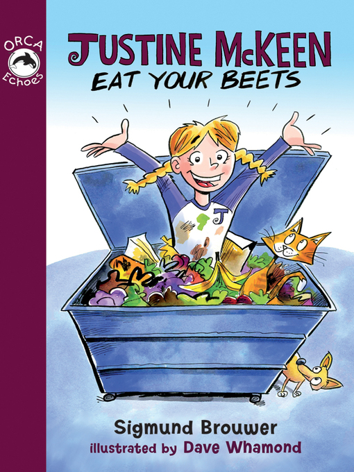 Title details for Justine McKeen, Eat Your Beets by Sigmund Brouwer - Available